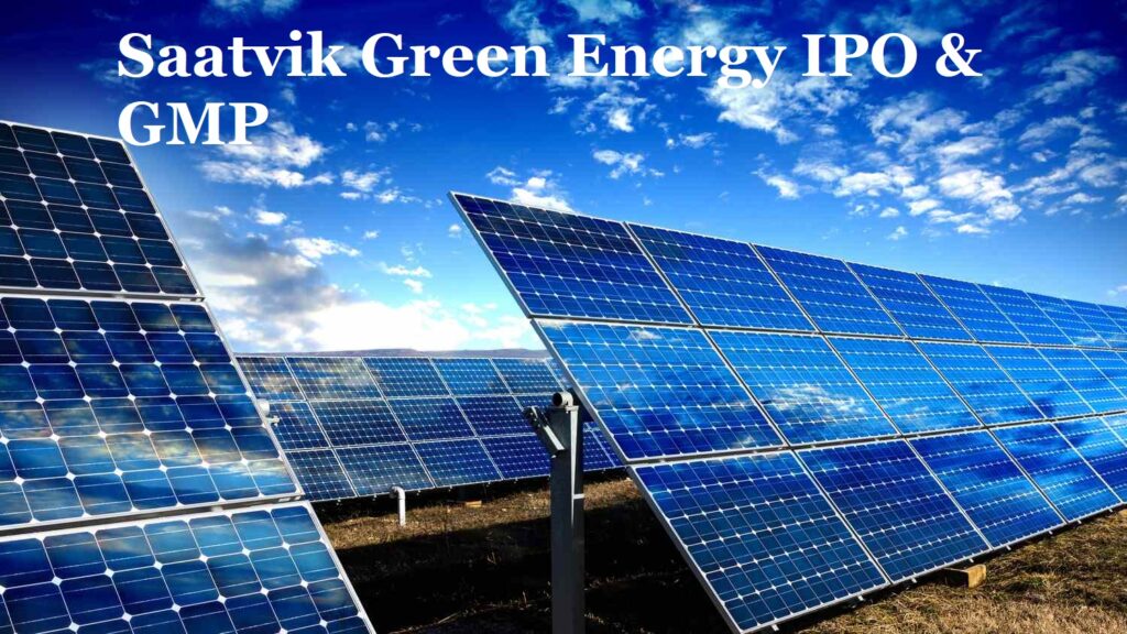 Saatvik Green Energy IPO & GMP