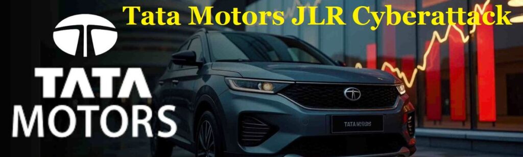 Tata Motors JLR Cyberattack